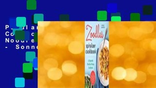 Popular Zoodles Spiralizer Cookbook: A Vegetable Noodle and Pasta Cookbook - Sonnet Lauberth