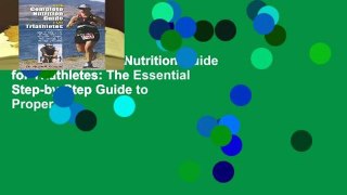 [READ] Complete Nutrition Guide for Triathletes: The Essential Step-by-Step Guide to Proper