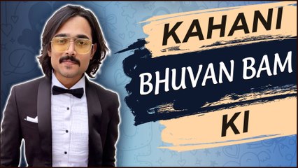 Kahani Bhuvan Bam KI | LIFE STORY OF BHUVAN BAM | BIOGRAPHY | YOUTUBER | BB Ki Vines