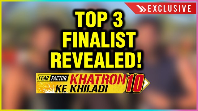 Khatron Ke Khiladi Season 10 Top 3 FINALE Contestants REVEALED | Exclusive
