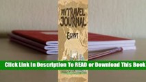 [Read] My Travel Journal Egypt: 6x9 Travel Notebook or Diary with prompts, Checklists and
