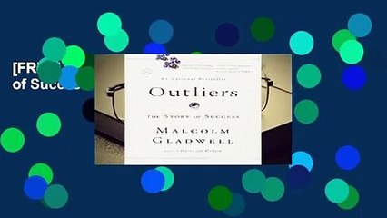 [FREE] Outliers: The Story of Success
