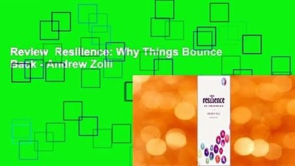 Review  Resilience: Why Things Bounce Back - Andrew Zolli