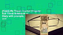 [Read] My Travel Journal Uruguay: 6x9 Travel Notebook or Diary with prompts, Checklists and