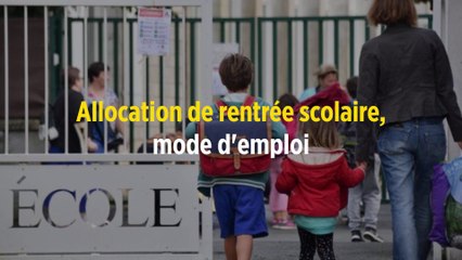 Allocation de rentrée scolaire, mode d'emploi