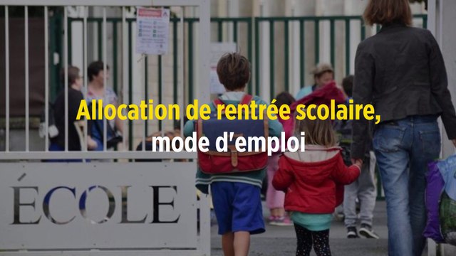 Allocation de rentrée scolaire, mode d'emploi