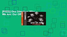 [FREE] One Direction: Who We Are: Our Official Autobiography