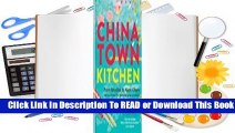 [Read] Chinatown Kitchen: From Noodles to Nuoc Cham. Delicious Dishes from Southeast Asian