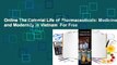 Online The Colonial Life of Pharmaceuticals: Medicines and Modernity in Vietnam  For Free