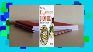 [Read] The Easy Asian Cookbook for Slow Cookers: Family-Style Favorites from East, Southeast, and