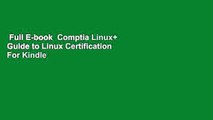 Full E-book  Comptia Linux  Guide to Linux Certification  For Kindle