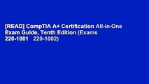 [READ] CompTIA A  Certification All-in-One Exam Guide, Tenth Edition (Exams 220-1001   220-1002)