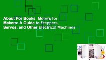 About For Books  Motors for Makers: A Guide to Steppers, Servos, and Other Electrical Machines