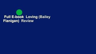 Full E-book  Loving (Bailey Flanigan)  Review