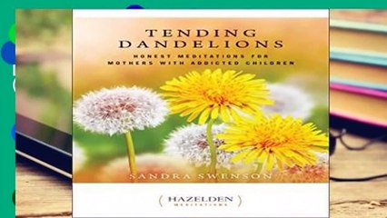 [Doc] Tending Dandelions (Hazelden Meditations)