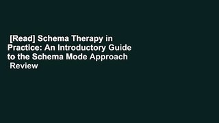 [Read] Schema Therapy in Practice: An Introductory Guide to the Schema Mode Approach  Review
