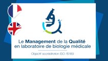 FUN-MOOC : Le Management de la Qualité en laboratoire de biologie médicale
