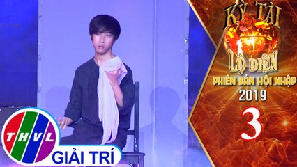 THVL | Kỳ tài lộ diện 2019 phiên bản hội nhập : Tập 3[1] - VK.Vich - Thái Lan