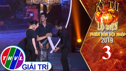 THVL | Kỳ tài lộ diện 2019 phiên bản hội nhập : Tập 3[4] - Nguyễn Phương - Việt Nam