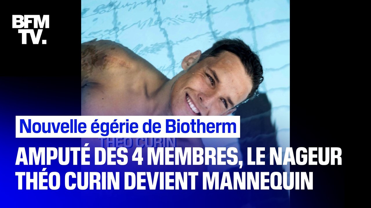 Amputé des 4 membres, le nageur Théo Curin devient mannequin pour le numéro 1 du soin masculin