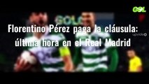 Florentino Pérez paga la cláusula: última hora en el Real Madrid