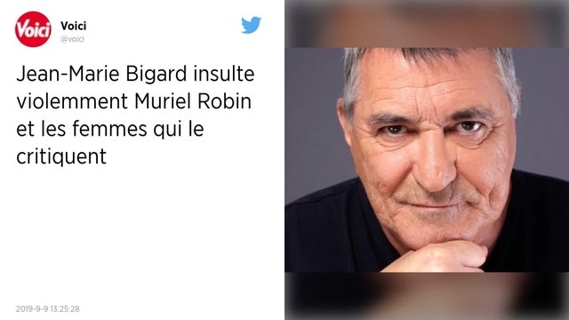 Jean-Marie Bigard insulte violemment Muriel Robin et les femmes qui le critiquent