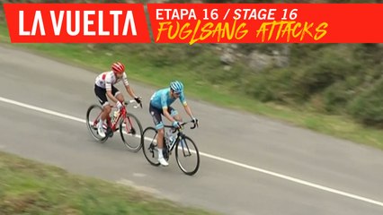 Attaque de Fulgsang / Fuglsang attacks - Étape 16 / Stage 16 | La Vuelta 19