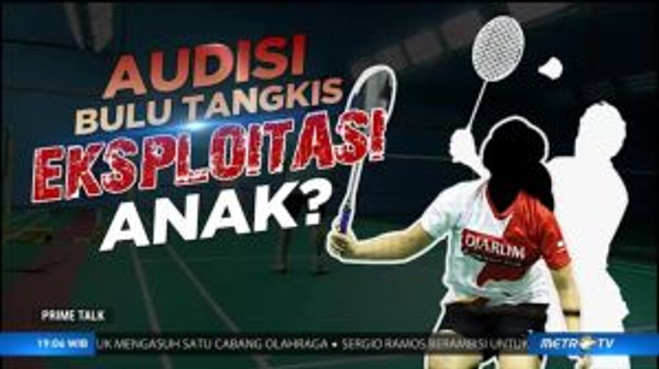 Audisi Bulu Tangkis Eksploitasi Anak?  (1)