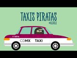 Taxis piratas en la CDMX | #AlChile
