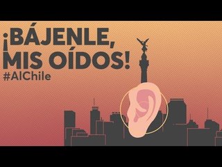 ¡Bájenle, mis oídos!  #AlChile