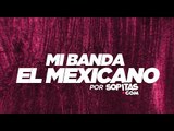 ENTREVISTA: Con ustedes, su majestad Mi Banda El Mexicano