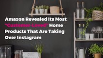 Amazon Revealed Its Most “Customer-Loved” Home Products That Are Taking Over Instagram