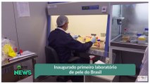 Inaugurado primeiro laboratório de pele do Brasil