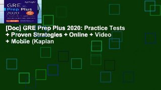 [Doc] GRE Prep Plus 2020: Practice Tests + Proven Strategies + Online + Video + Mobile (Kaplan
