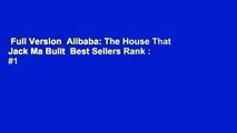 Full Version  Alibaba: The House That Jack Ma Built  Best Sellers Rank : #1