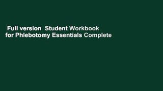 Full version  Student Workbook for Phlebotomy Essentials Complete