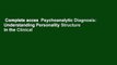Complete acces  Psychoanalytic Diagnosis: Understanding Personality Structure in the Clinical