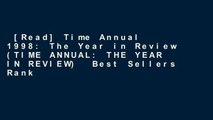 [Read] Time Annual 1998: The Year in Review (TIME ANNUAL: THE YEAR IN REVIEW)  Best Sellers Rank