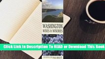 [Read] Washington Wines and Wineries: The Essential Guide  For Free