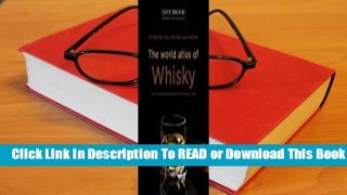 Online The world atlas of Whisky  For Kindle