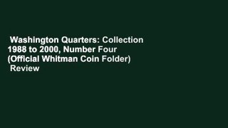 Washington Quarters: Collection 1988 to 2000, Number Four (Official Whitman Coin Folder)  Review