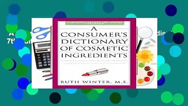 A Consumer s Dictionary Of Cosmetic Ingredients, 7th Edition For Kindle