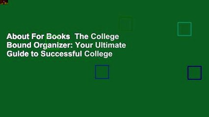 About For Books  The College Bound Organizer: Your Ultimate Guide to Successful College