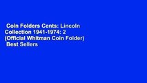 Coin Folders Cents: Lincoln Collection 1941-1974: 2 (Official Whitman Coin Folder)  Best Sellers