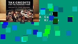 Tax Credits for the Working Poor: A Call for Reform  For Kindle