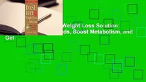 [Read] The Dash Diet Weight Loss Solution: 2 Weeks to Drop Pounds, Boost Metabolism, and Get
