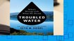 Full E-book  Troubled Water: What s Wrong with What We Drink  Best Sellers Rank : #1
