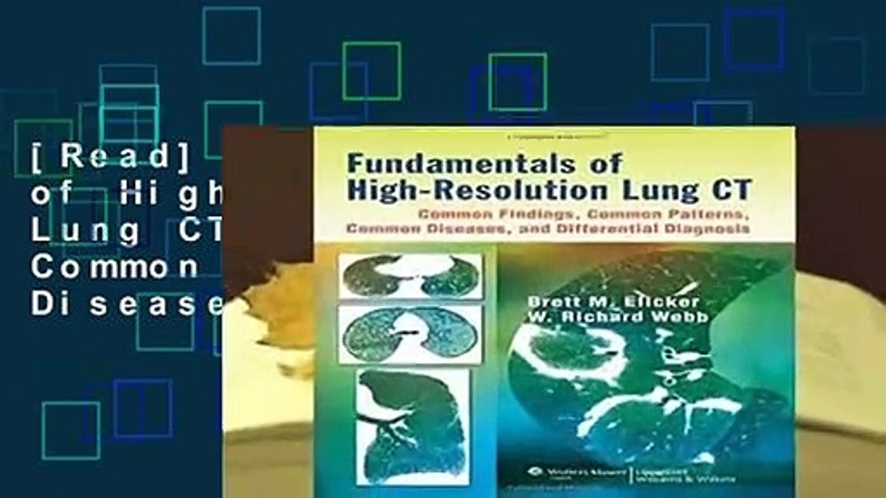 [Read] Fundamentals of High-resolution Lung CT: Common Findings, Common Patterns, Common Diseases,