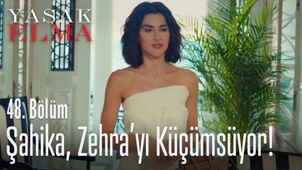 Şahika, Zehra'yı küçümsüyor! - Yasak Elma 48. Bölüm