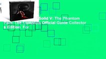 Online Metal Gear Solid V: The Phantom Pain: The Complete Official Guide Collector s Edition  For